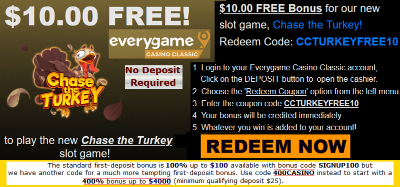 Free No Deposit Bonus on Chase The Turkey slot at Everygame Classic Casino