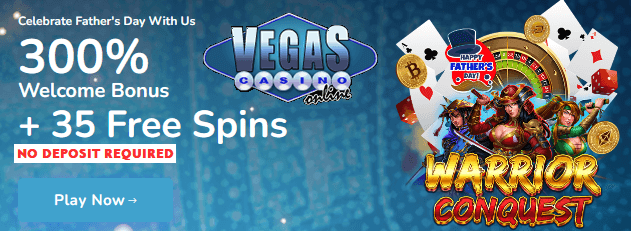 Vegas Casino Online : 35 Free Spins on Warrior Conquest + 300% welcome bonus